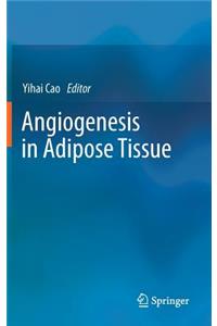 Angiogenesis in Adipose Tissue