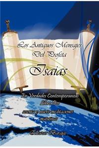 Antiguos Mensajes del Profeta Isaias En Verdades Contemporaneas: Sesenta y Nueve Meditaciones Matutinas