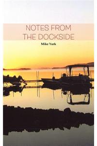 Notes from the Dockside