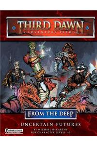 From the Deep: Uncertain Futures (1 of 6)