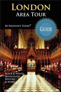 London Area Tour Guide
