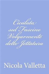 Cicalata sul Fascino Volgarmente detto Jettatura