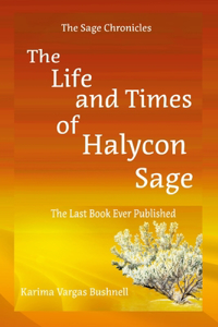 The Life and Times of Halycon Sage