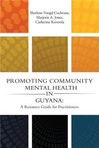 Promoting Community Mental Health in Guyana