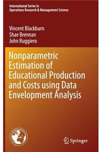 Nonparametric Estimation of Educational Production and Costs Using Data Envelopment Analysis