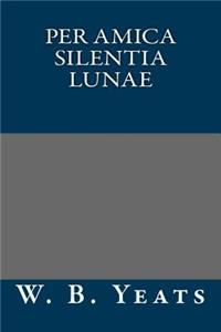 Per Amica Silentia Lunae