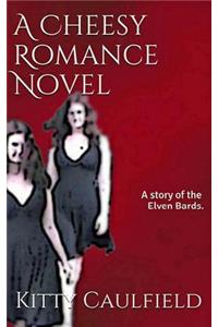 A Cheesy Romance Novel
