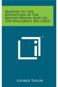 Martyrs to the Revolution in the British Prison-Ships in the Wallabout Bay (1855)