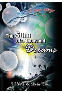 Sum of a Thousand Dreams