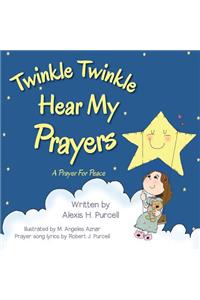 Twinkle Twinkle Hear My Prayers