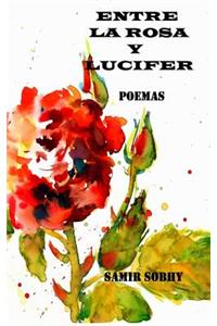 Entre La Rosa Y Lucifer