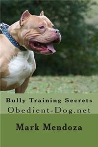 Bully Training Secrets