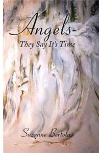 Angels-They Say It's Time