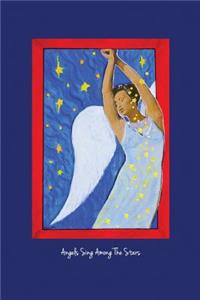 Angels Sing Among The Stars