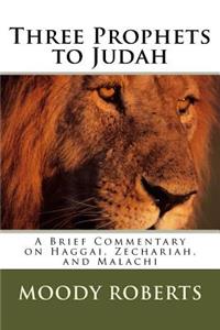 Three Prophets to Judah