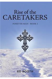 Rise of the Caretakers