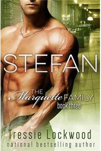 Stefan (The Marquette Family Book Three)