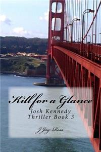 Kill for a Glance