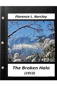 broken halo (1913) by Florence L. Barclay (World's Classics)
