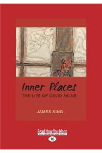 Inner Places: The Life of David Milne (Large Print 16pt)