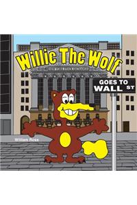 Willie The Wolf Goes to Wall Street