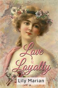 Love and Loyalty