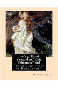 Elsie's girlhood