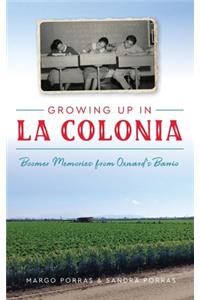 Growing Up in La Colonia