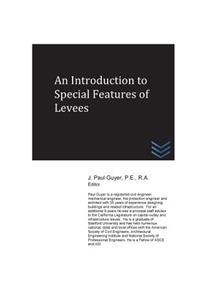 Introduction to Special Features of Levees