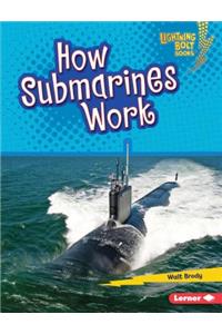 How Submarines Work