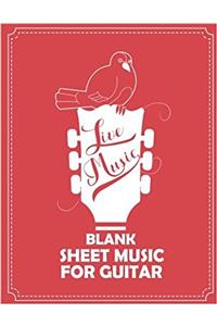 Blank Music Sheet for Guitar: Blank Sheet Music (Guitar Tab Notebook)