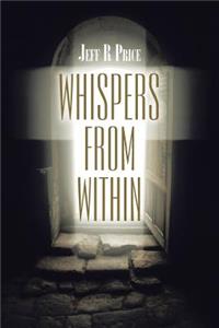 Whispers from Within