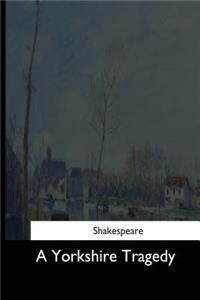 A Yorkshire Tragedy