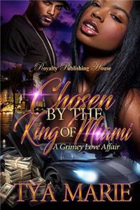 Chosen by the King of Miami