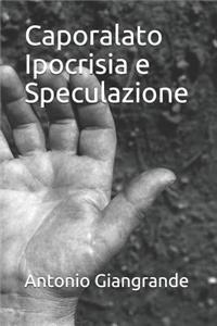 Caporalato Ipocrisia E Speculazione