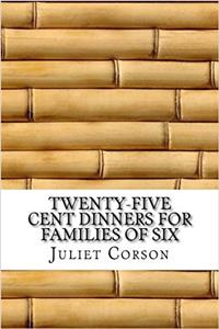Twenty-Five Cent Dinners for Families of Six