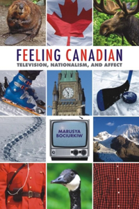 Feeling Canadian: Television, Nationalism, and Affect