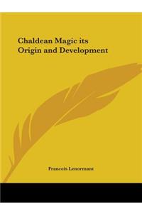 Chaldean Magic Its Origin and Development