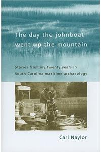 The Day the Johnboat Went Up the Mountain