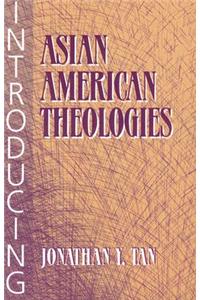 Introducing Asian American Theologies