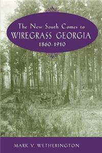 New South Comes to Wiregrass Georgia, 1860-1910