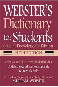 Webster's Dictionary for Students, Special Encyclopedic, Fifth Edition