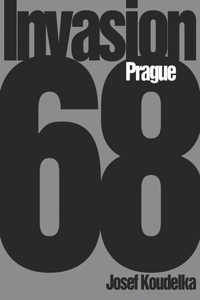 Josef Koudelka: Invasion 68