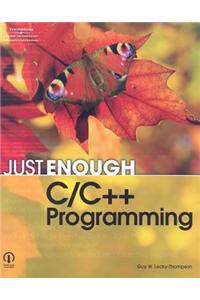 Just Enough C/C ++ Programming