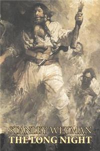 The Long Night by Stanley Weyman, Fiction, Classics, Literary, Historical