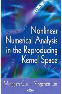 Nonlinear Numerical Analysis in Reproducing Kernel Space