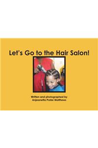 Let's Go to the Hair Salon!