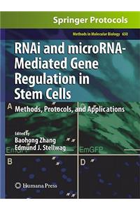 Rnai and Microrna-Mediated Gene Regulation in Stem Cells