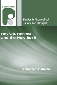 Revival, Renewal, and the Holy Spirit