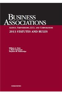 Klein, Ramseyer, and Bainbridge's Business Associations Agency, Partnerships, Llcs, and Corporations 2013 Statutes and Rules